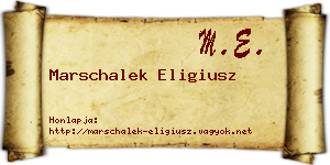 Marschalek Eligiusz névjegykártya